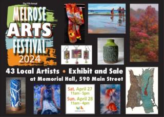 Melrose Arts Festival April 27 & 28, 2024  11 am - 5 pm   melrosearts.com