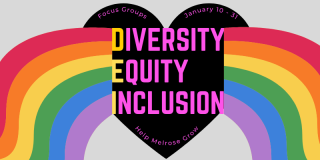 Diversity, Equity, & Inclusion Focus Groups Begin January 10 through 31
