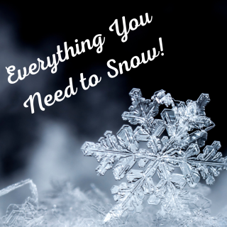 Everything You Need to Snow