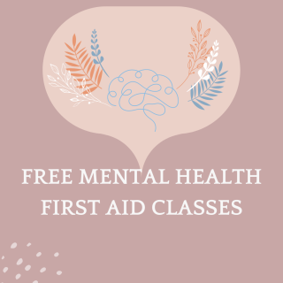 free mental health first aid classes in text with picture of speech bubble and brain inside