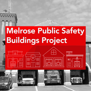 Melrose Public Safety Buildings Advisory Committee and Mayor's Office to Host First Public Listening Session