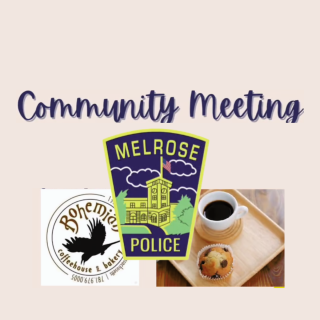  Melrose Police Department Hosting Community Meeting Thursday