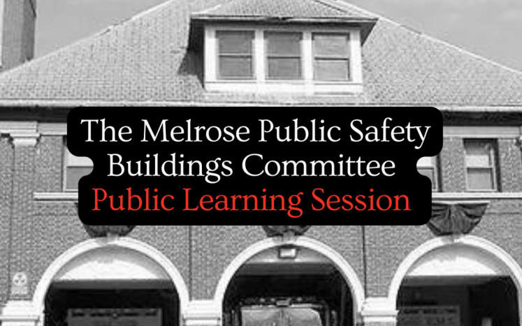 Happening Tomorrow: Melrose Public Safety Buildings Committee Public Listening Session