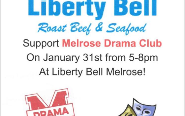 Support Melrose Drama Club Wednesday, January 31, 2018, from 5-8 p.m. at Liberty Bell Melrose
