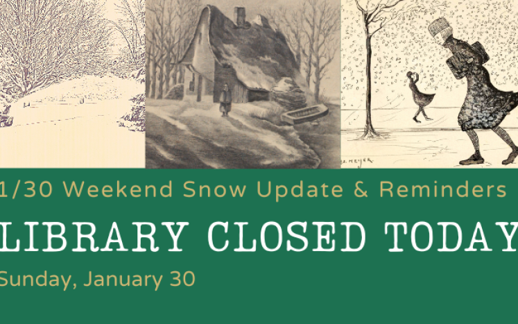 1/30 Weekend Storm Update & Reminders: Library Closed